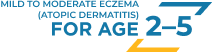 mild to moderate eczema (atopic dermatitis) for ages 2-5